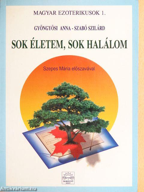 Sok életem, sok halálom