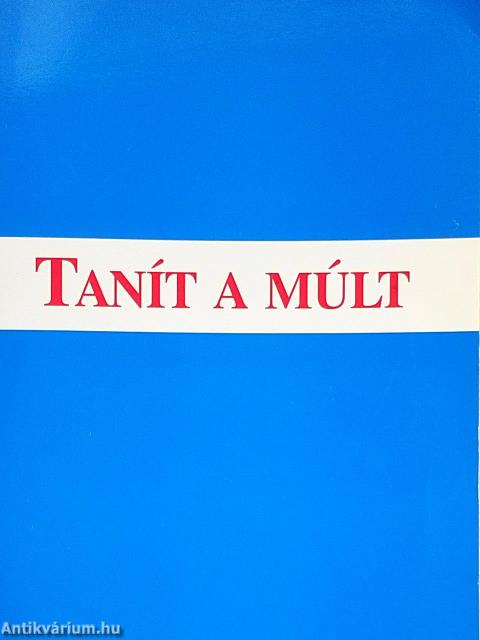 Tanít a múlt