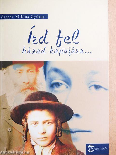 Írd fel házad kapujára...