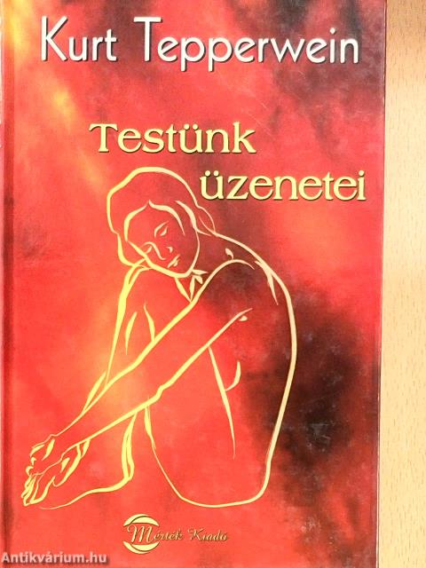 Testünk üzenetei