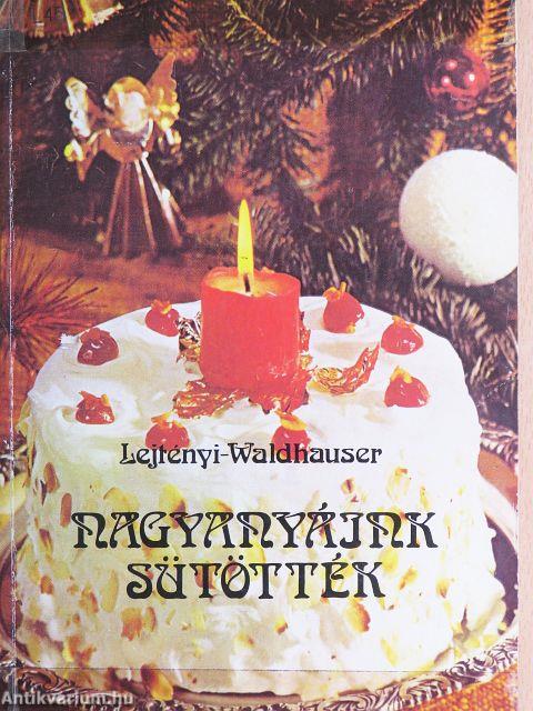 Nagyanyáink sütötték