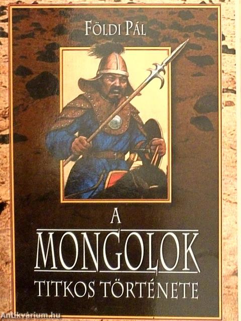 A mongolok titkos története