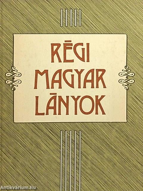 Régi magyar lányok