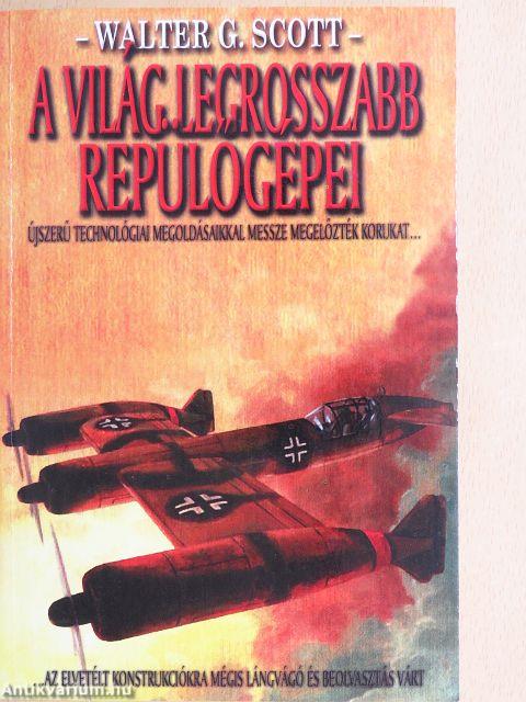 A világ legrosszabb repülőgépei