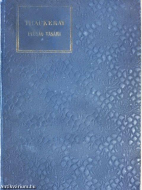 Hiuság vására I-II.