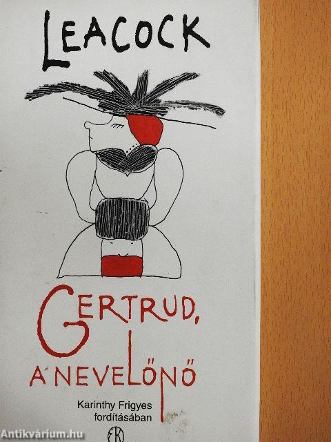 Gertrud, a nevelőnő