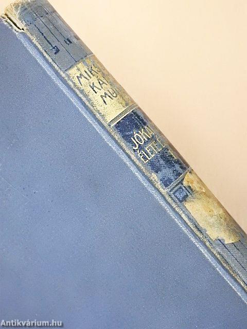 Jókai Mór élete és kora I-II.