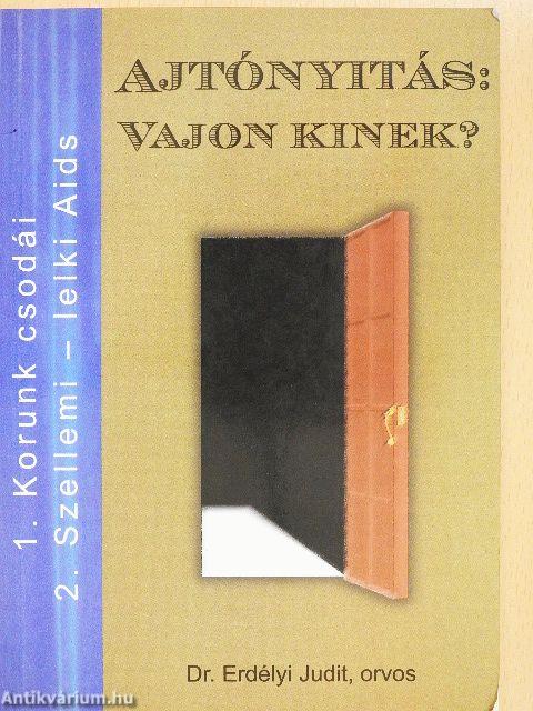 Ajtónyitás: Vajon kinek?
