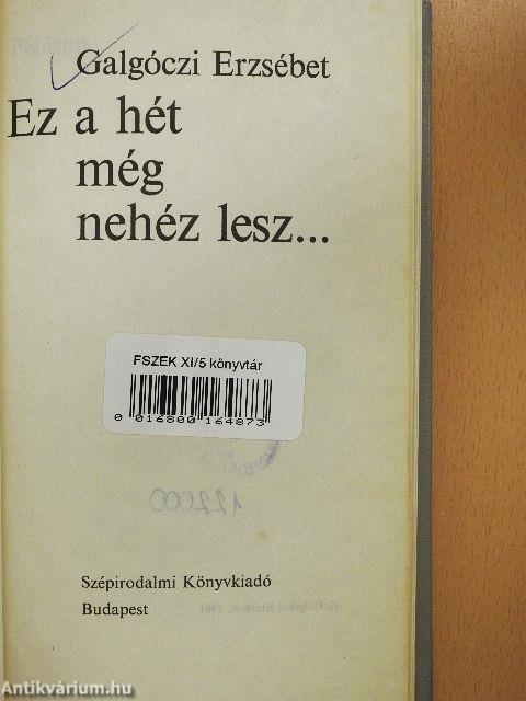 Ez a hét még nehéz lesz...