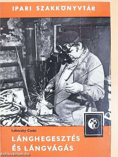 Lánghegesztés és lángvágás