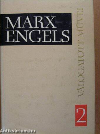 Marx és Engels válogatott művei 2.