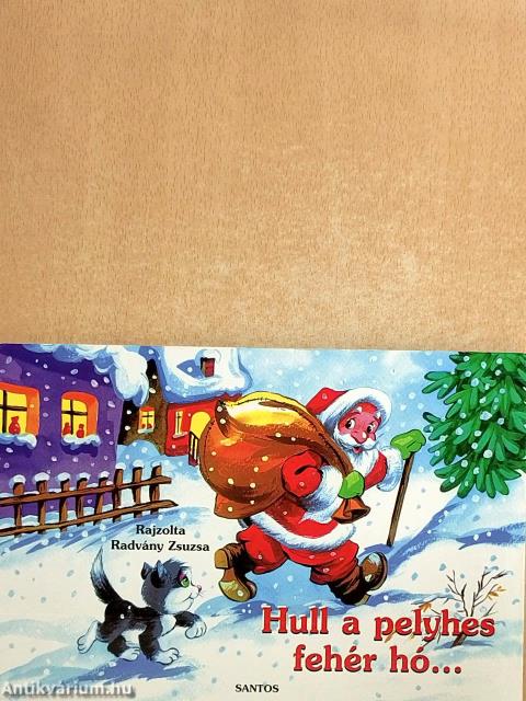 Hull a pelyhes fehér hó...