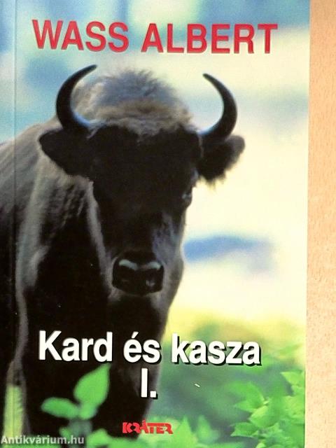 Kard és kasza I-II.
