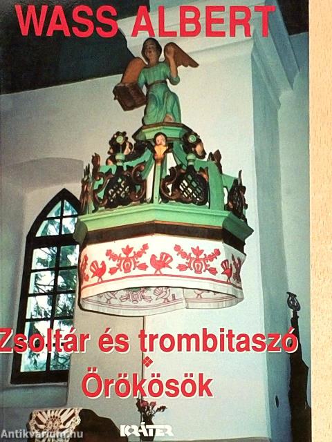 Zsoltár és trombitaszó/Örökösök