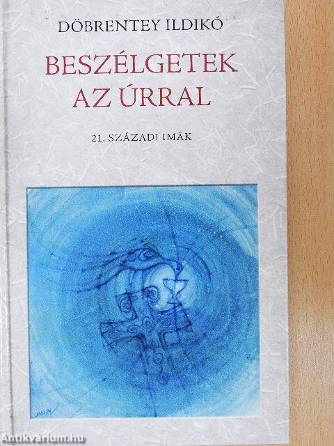 Beszélgetek az Úrral