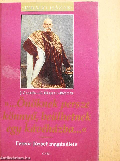 "... Önöknek persze könnyű, beülhetnek egy kávéházba..."