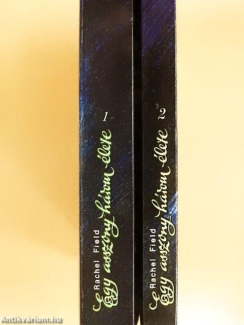 Egy asszony három élete 1-2.