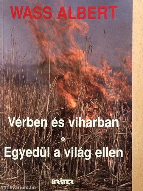 Vérben és viharban/Egyedül a világ ellen