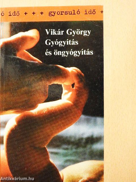 Gyógyítás és öngyógyítás