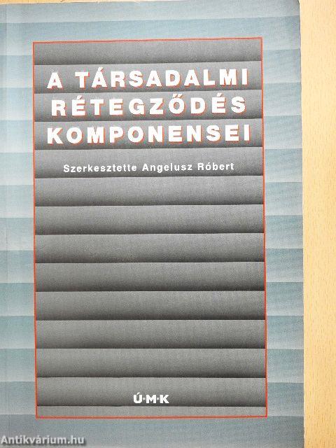 A társadalmi rétegződés komponensei