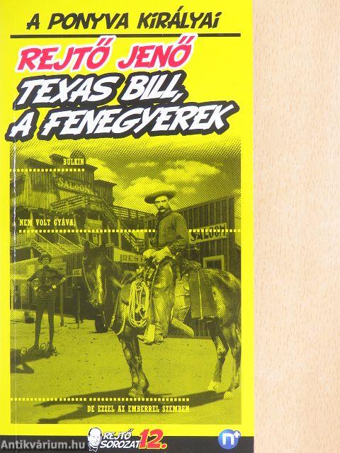 Texas Bill, a fenegyerek