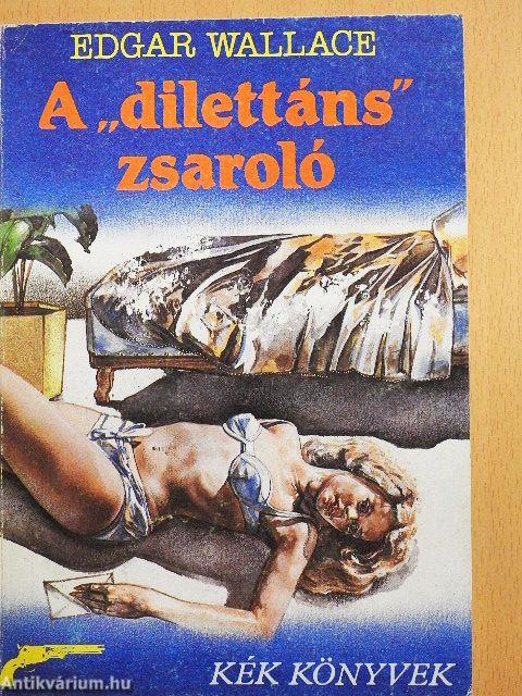 A "dilettáns" zsaroló