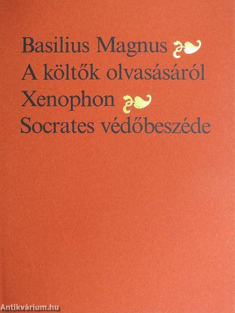 A költők olvasásáról/Socrates védőbeszéde