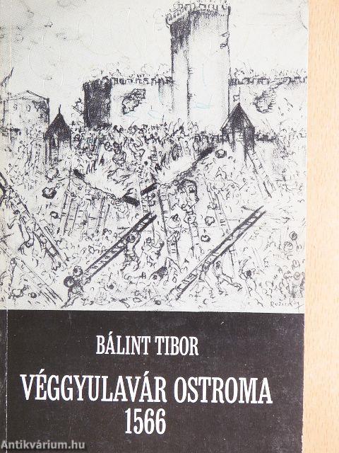 Véggyulavár ostroma 1566