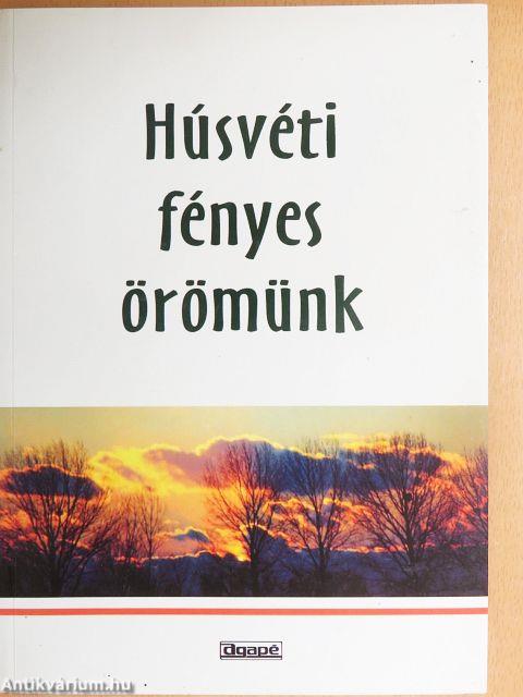 Húsvéti fényes örömünk