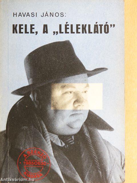 Kele, a "léleklátó"