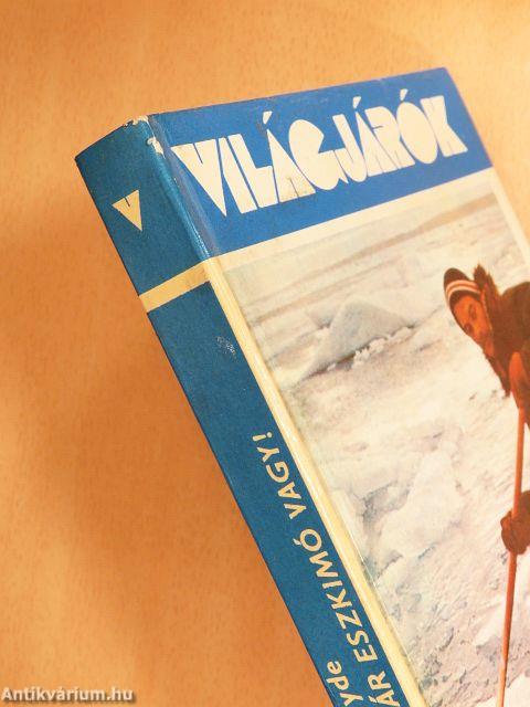 Most már eszkimó vagy!