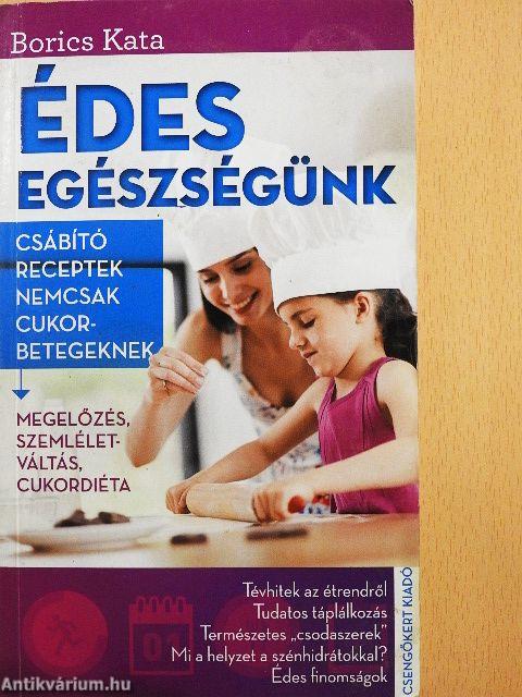 Édes egészségünk