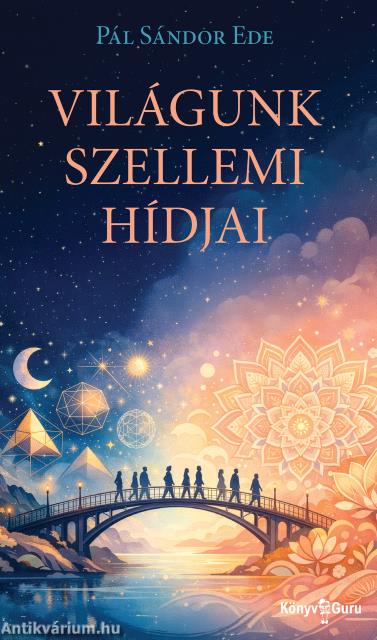 Világunk szellemi hídjai