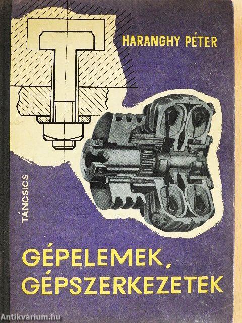 Gépelemek, gépszerkezetek