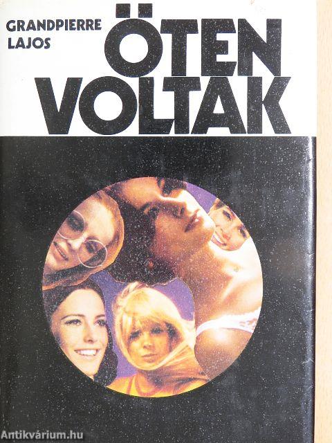 Öten voltak