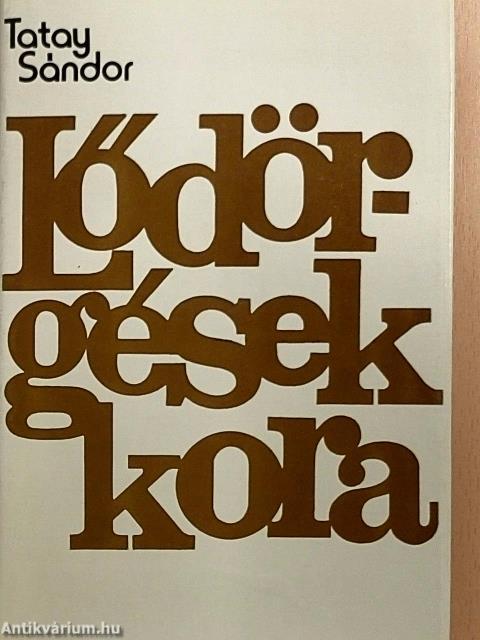 Lődörgések kora