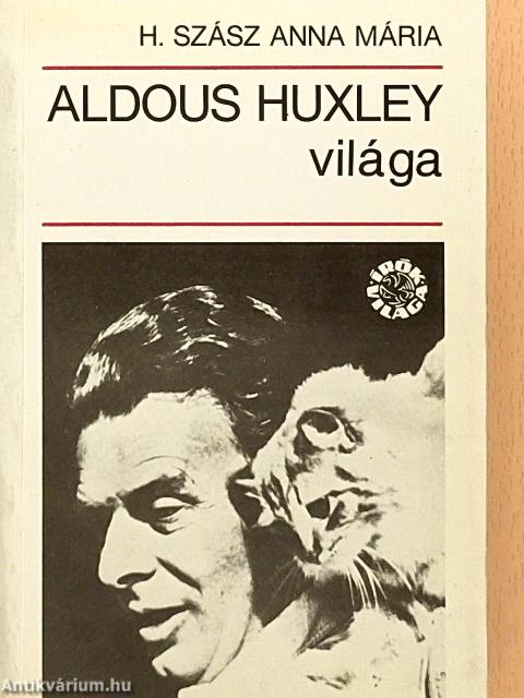 Aldous Huxley világa