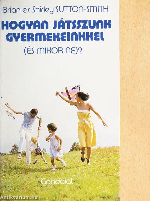 Hogyan játsszunk gyermekeinkkel