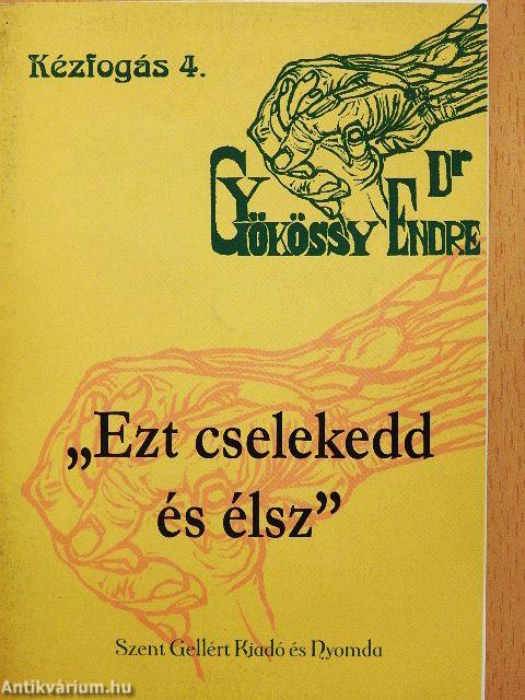 "Ezt cselekedd és élsz"