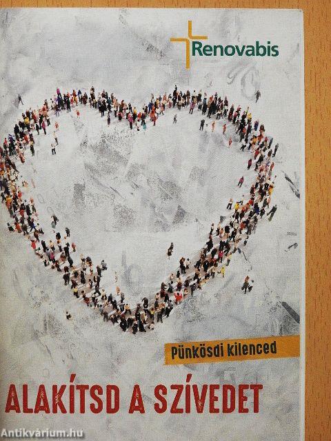 Alakítsd a szívedet
