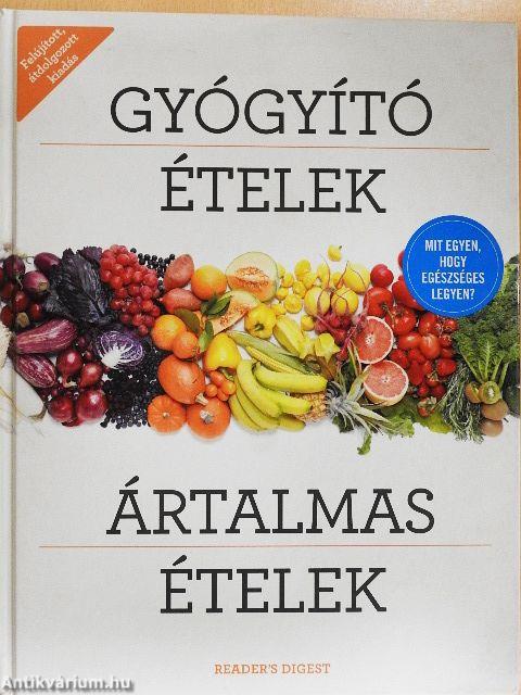 Gyógyító ételek - Ártalmas ételek