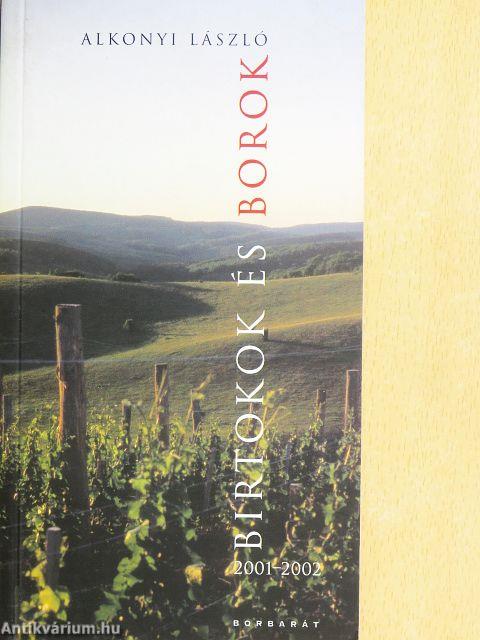 Birtokok és borok