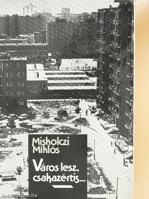 Város lesz, csakazértis...