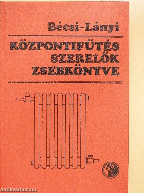 Központifűtés-szerelők zsebkönyve