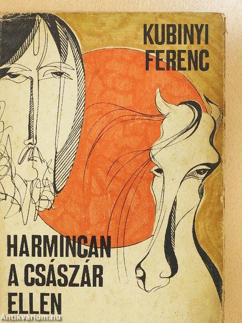 Harmincan a császár ellen