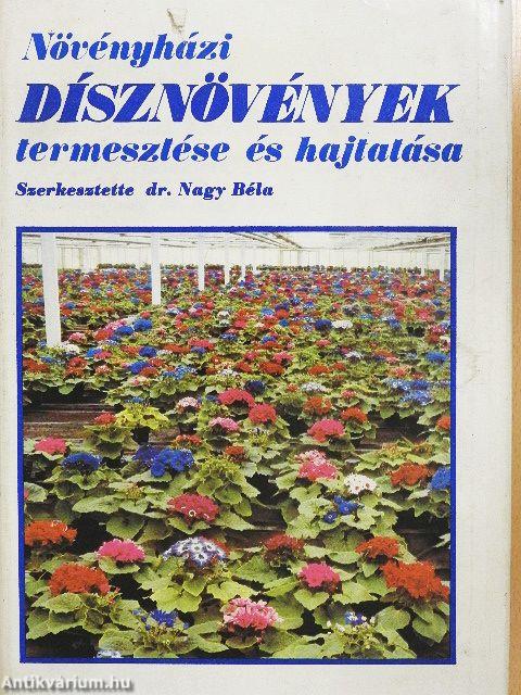 Növényházi dísznövények termesztése és hajtatása