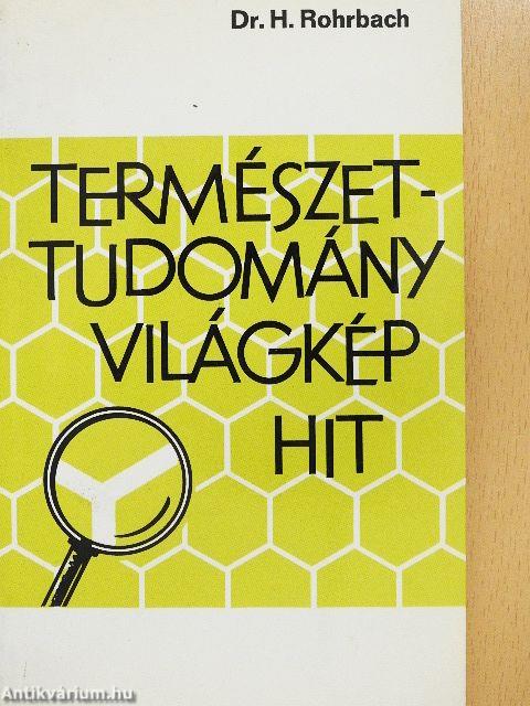 Természettudomány, világkép, hit
