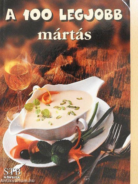A 100 legjobb mártás