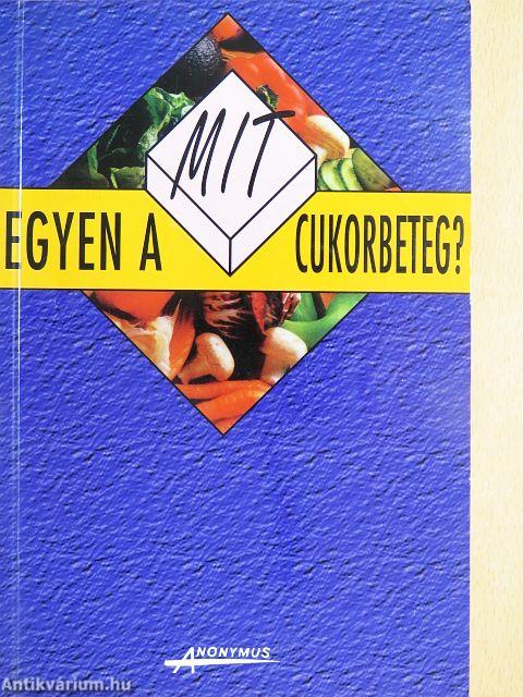 Mit egyen a cukorbeteg?