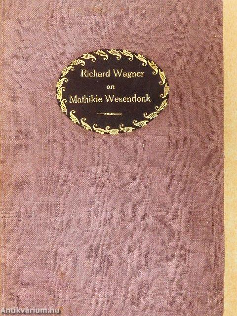 Richard Wagner an Mathilde Wesendonk